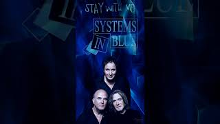 Systems in Blue – Stay with me (demo)