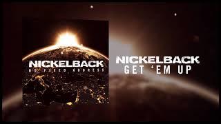 Nickelback   Get ‘Em Up Audio