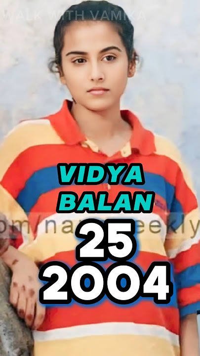 VIDYA BALAN Age Transformation (1979-2025) Vidya Balan life journey evolution # vidya balan #viral