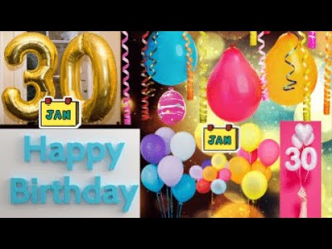 30 January Birthday Wishes | Happy Birthday Song and Whatsapp Status | Best Birthday Messages Quotes