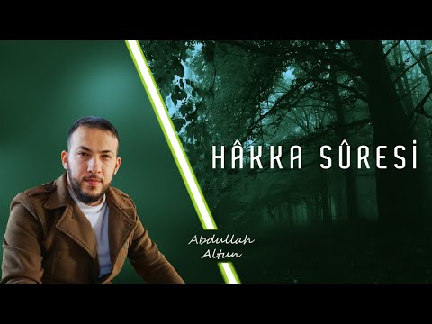 Hakka Suresi (Mealli) | Abdullah Altun | سورة ٱلْحَآقَّةُ