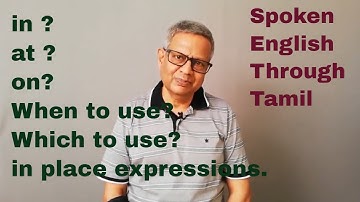 Prepositions: "At; in; on; into" with places. தமிழில் கற்கலாம்