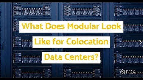 What Does Modular Look Like for Colocation Data Centers?