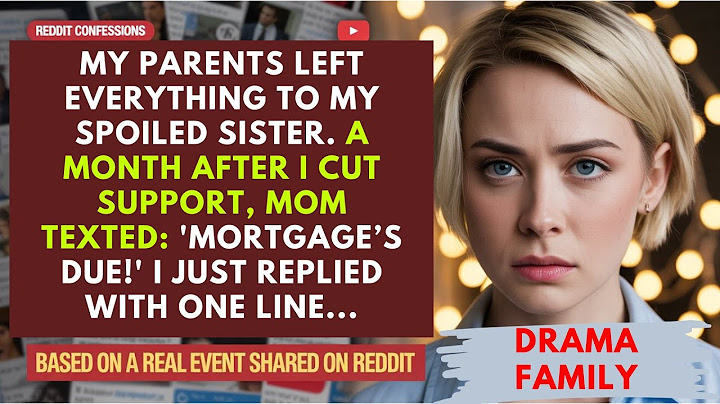 My Parents Left Me Nothing—Then Begged When I Said No