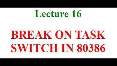 Unit 5_14 Break on task switch in 80386