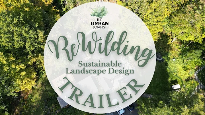TRAILER : Rewilding - Sustainable Landscape Design