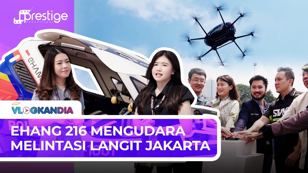EHANG 216 MULAI BAWA PENUMPANG DI LANGIT JAKARTA?? RUDY SALIM MENJADI PENUMPANG PERTAMANYA!