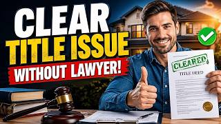 How to Clear a Title Issue Without Hiring an Expensive Lawyer