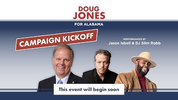 Doug Jones For Alabama - CAMPAIGN KICKOFF