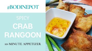 Spicy Crab Rangoon | #BodinePot | #CrabMonth