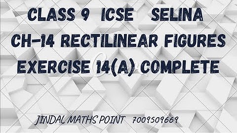 ICSE Ch-14 Rectilinear Figures Ex-14(A) Complete From Selina Concise For ICSE Class 9 Math