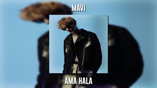 Mavi - Ama Hala (Speed Up)