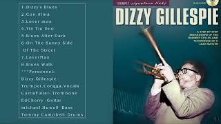 Dizzy Gillespie Best Songs - Dizzy Gillespie Greatest Hits - Dizzy Gillespie Full Album