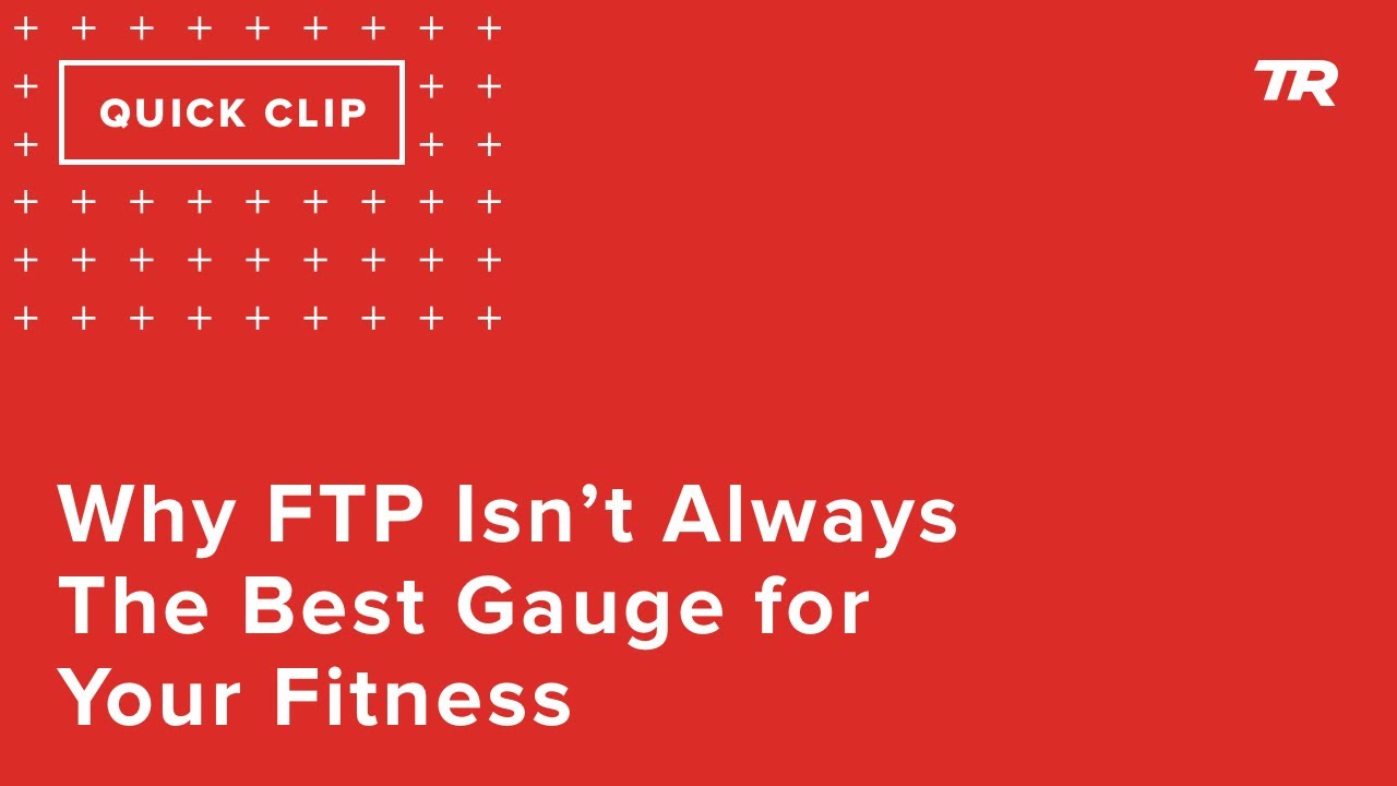 Why FTP Isn't Always the Best Gauge for Your Fitness (Ask a Cycling Coach 273)