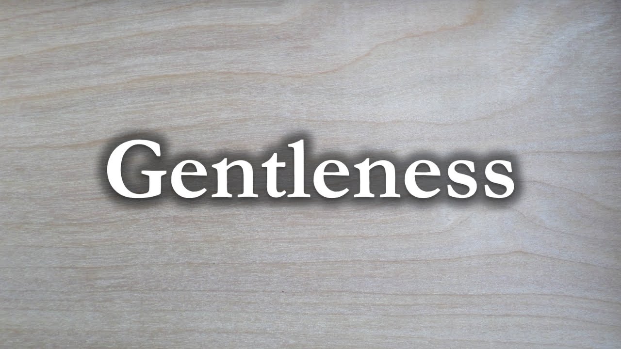 gentleness-youtube