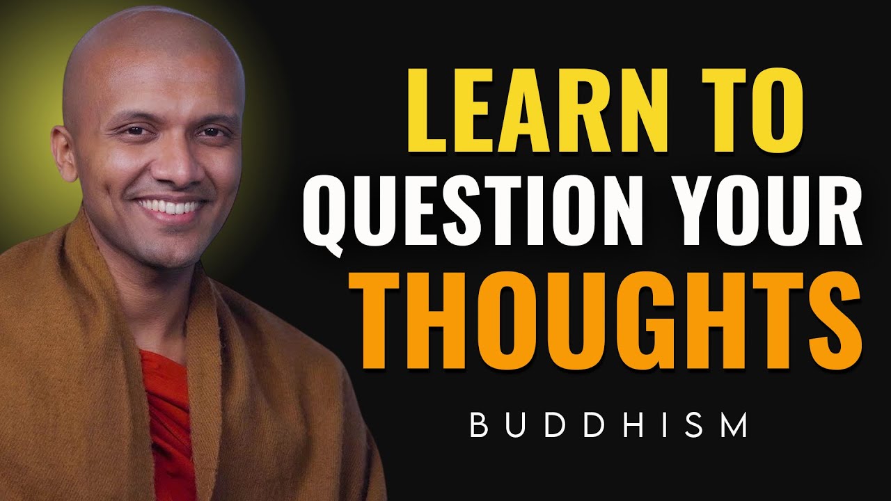 Научитесь подвергать сомнению свои мысли | Буддийская мудрость для совершенной жизни