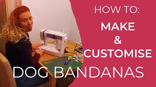 How I make and customise my Dog Bandanas for my small business