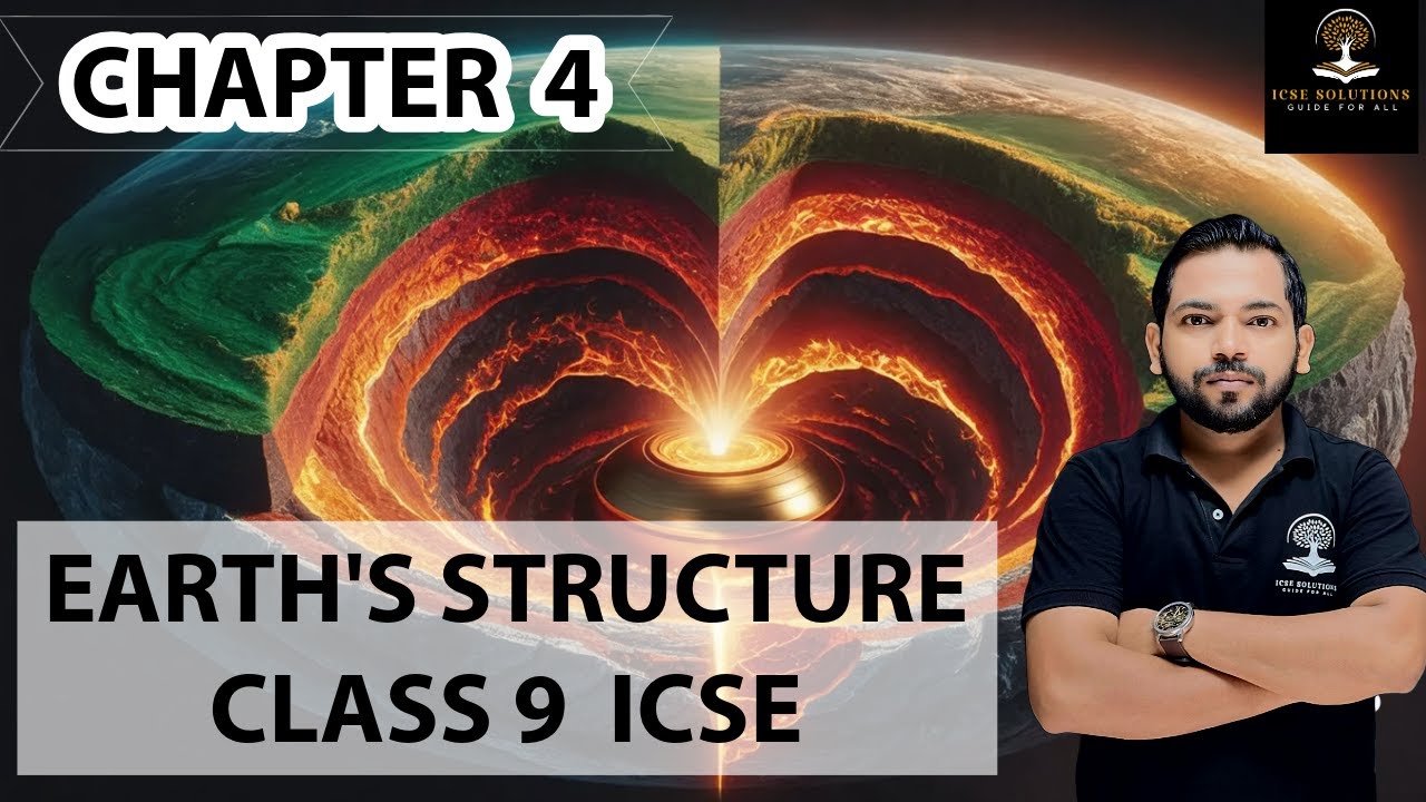 EARTH'S STRUCTURE CHAPTER 4 CLASS 9 ICSE GEOGRAPHY - YouTube
