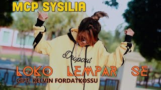 MCP SYSILIA - LOKO LEMPAR SE (Official MV)