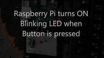 Raspberry Pi turns blinking LED on with a press of a Button - By Abdullah Al-Khurayef