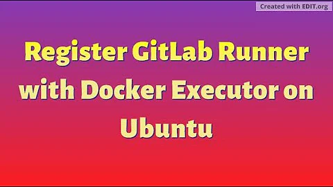 GitLab Runner Registration with Docker Executor
