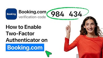 How to Enable Two-Factor Authentication on Booking.com Using an Authenticator App
