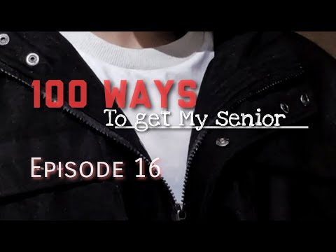 "100 WAYS TO GET MY SENIOR" EP-16 JJK FF SERIES||