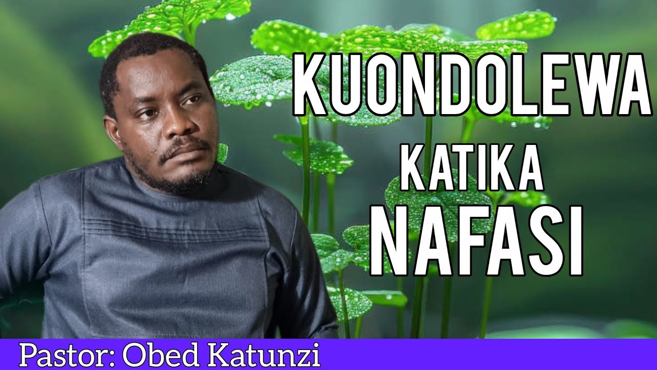 Kutolewa kwenye Nafasi.// Pastor Obed Katunzi 