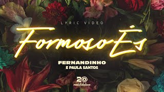Fernandinho | Formoso És (Lyric Video)