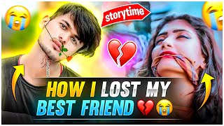 How i Lost My Best Friend 💔😭 || My Real Life Love Story 💞 || FF Story Time 🕗🔔 - @binzaidfreefire