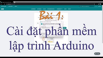 [TMT] Học Arduino - Bài 1 - Cài đặt phần mềm lập trình Arduino - Ai học cũng được