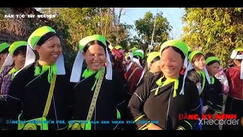 HÁT SLI HÁT GIAO DUYÊN DÂN TỘC NÙNG TẠI CÁC LỄ HỘI CHỢ TÌNH, YOUTUBE DÂN TỘC TÂY NGUYÊN