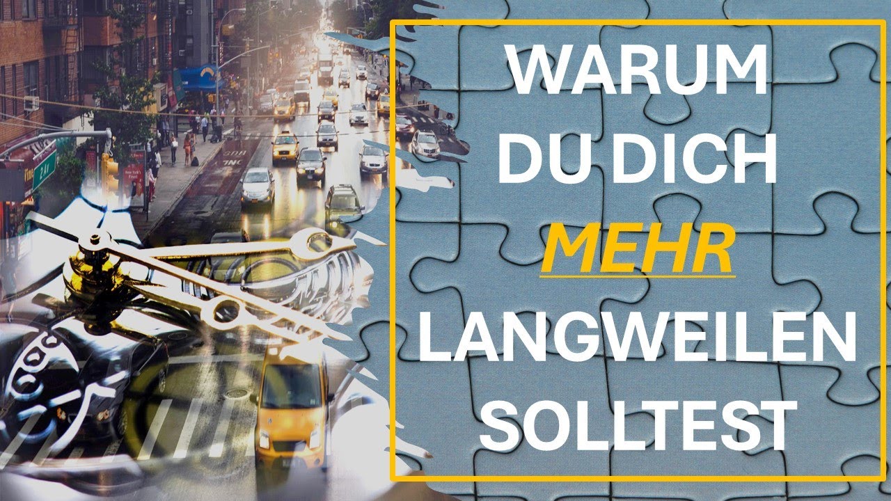 Warum du dich mehr langweilen solltest | Bewusstwerdung