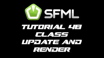 SFML 2.1 Tutorial 48 - Class Update And Render