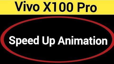 How to speed up animation, Vivo X100 pro me animation speed kaise increase Karen