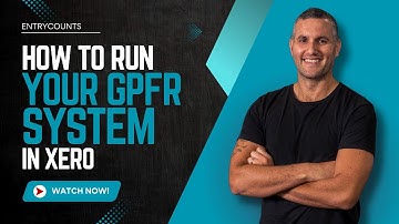 How to run your GPFR system in Xero