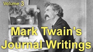 Mark Twain’s Journal Writings, Volume 3  by Mark TWAIN (1835 - 1910)by Humorous Fiction Audiobooks