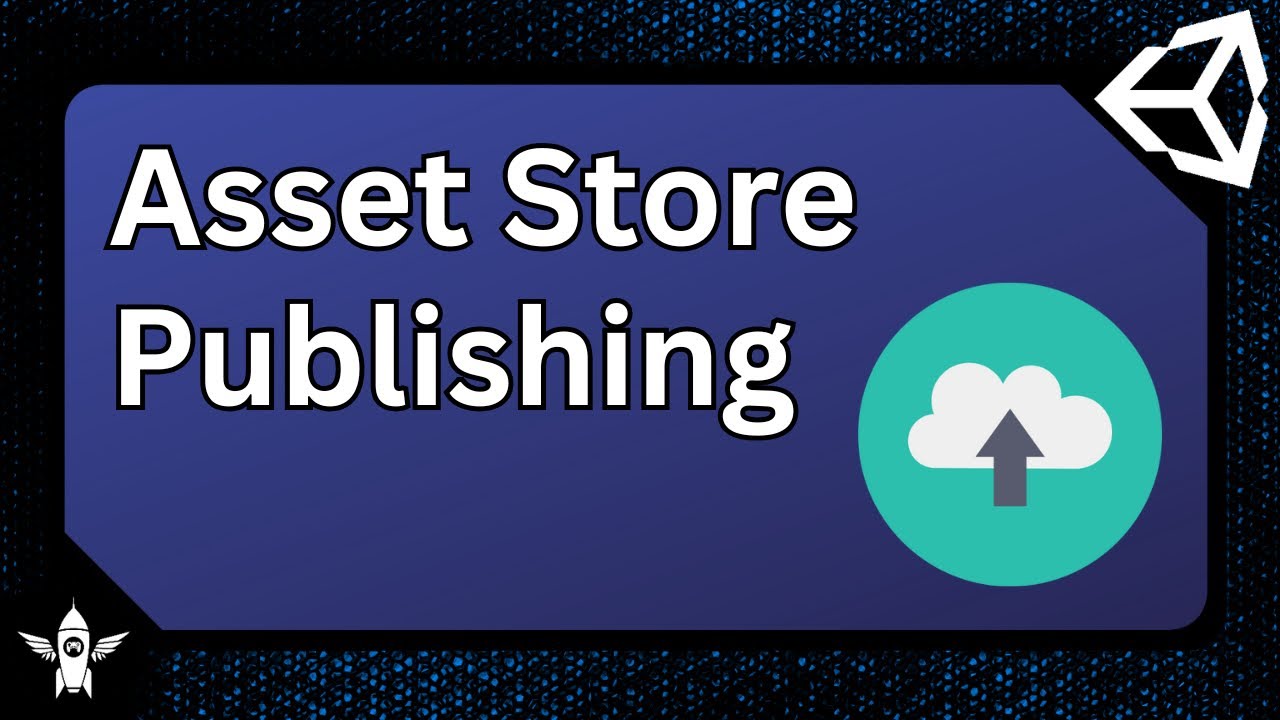 How To Publish To Asset Store - Unity 2025