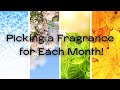 Scent Each Month | TAG | I Chose One Fragrance for Each Month of the Year!