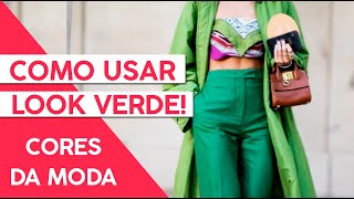 COMO USAR LOOK VERDE E COMBINAR CORES! - Adriana Alfaro - Fashion Frisson