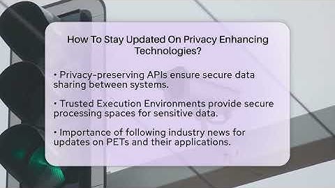 How To Stay Updated On Privacy Enhancing Technologies? - SecurityFirstCorp.com