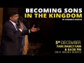BECOMING SONS IN THE KINGDOM | Chadwick Mohan| New Life AG Community English Service | 05 DEC 2021