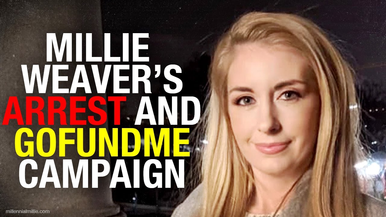 Millie weaver is free gofundme organizer ezra levant explains arrest