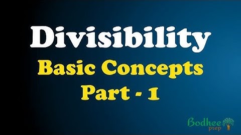Divisibility Rules : Basic Concepts Part - 1