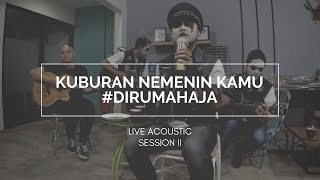 KUBURAN Nemenin Kamu | Live Acoustic Session II