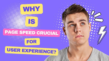 Why Is Page Speed Crucial for User Experience? Uncover the Impact!