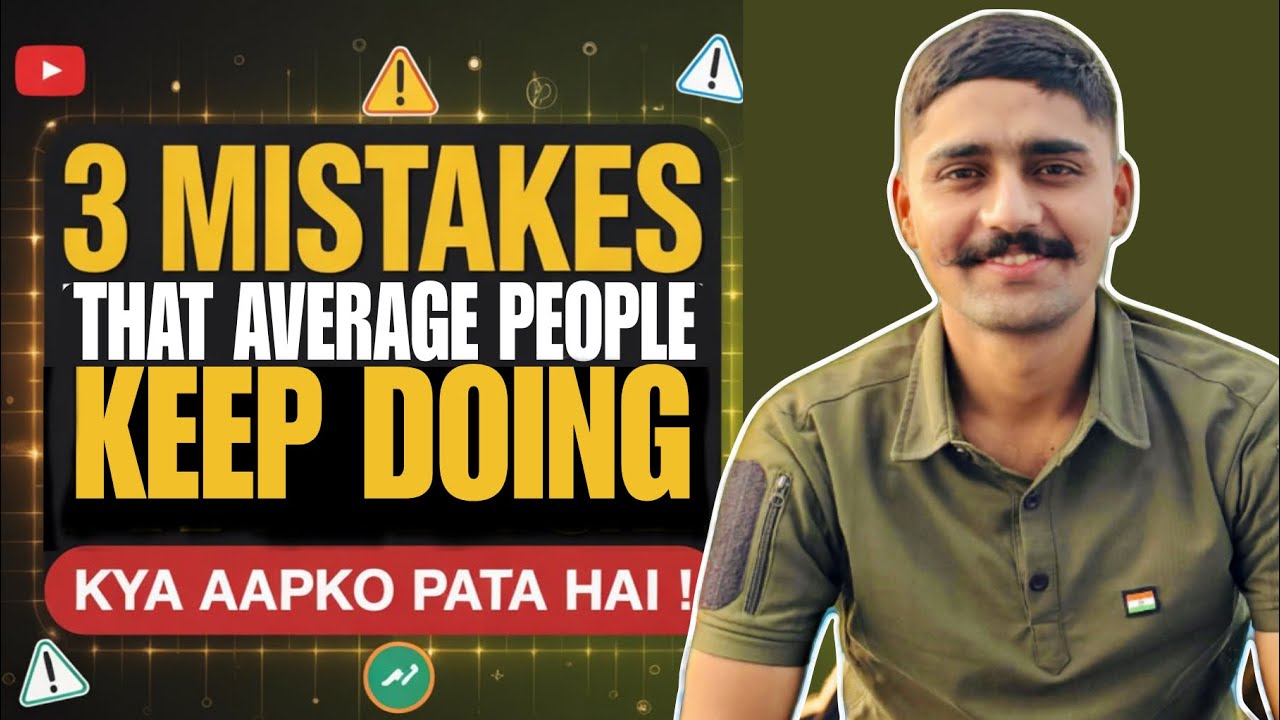 3 Mistakes Average People Keep Making 🤔😒