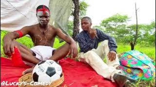Lucky's comedy - A sacrifice for Zambia National team 🇿🇲