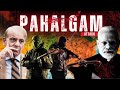 इतनी खौफनाक सच्चाई जानकर हैरान रह जाओगे! | Attack on religion or country?? | Pahalgam Incident