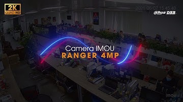 DEMO_49 Video Demo Hình Ảnh Của Mã Camera  A42P - IMOU DSS Trong Nhiều Môi Trường Ánh Sáng Khác Nhau